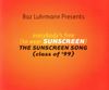 Baz Luhrmann - Everybody's Free (To Wear Sunscreen)