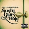 The Lonely Island - Sushi Glory Hole