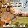 Harlow Road - Watering My Garden