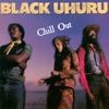 Black Uhuru - Chill Out
