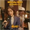 Lawrence - Whatcha Want (acoustic-ish)