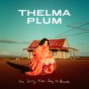 Thelma Plum - I'm Sorry, Now Say It Back