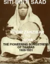 Siti Binti Saad - From Zanzibar to India: The Pioneering Songstress of Taarab 1928-1931