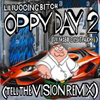 Lil Fucking Bitch - Oppy Day 2 (TELL THE VISION REMIX)
