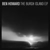 Ben Howard - Burgh Island