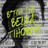 Bella Thorne - B*TCH I'M BELLA THORNE