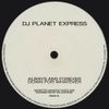DJ Planet Express - Always and Forever Down for Whatever