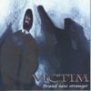 Victim - Brand New Stranger