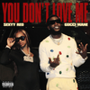 Gucci Mane - You Don&rsquo;t Love Me