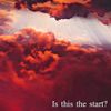 Is this the Start?