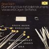 Steve Reich and Musicians - Drumming; Music for Mallet Instruments, Voices and Organ; Six Pianos