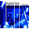 The Marked Men - Ghosts