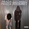 Trap House Moldova - PRADA ZZZOMBIEZ