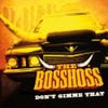 The BossHoss - Don't Gimme That