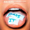 Bebe Rexha - That's It