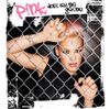 P!nk - Don't Let Me Get Me