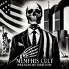 Memphis Cult - Memphis Cult President Edition