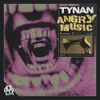 TYNAN - ANGRY MUSIC
