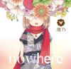 鹿乃 [Kano] - Nowhere