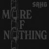 Sahg - More of nothing