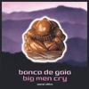 Banco de Gaia - Big Men Cry