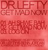 Dr. Lefty - Get Mad Now