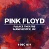 Pink Floyd - Live at Palace Theatre, Manchester, UK, 9 Dec 1974