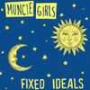 Muncie Girls - Fixed Ideals