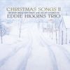 Eddie Higgins Trio - Christmas Songs II