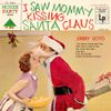 Jimmy Boyd - I Saw Mommy Kissing Santa Claus