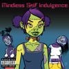 Mindless Self Indulgence - Frankenstein Girls Will Seem Strangely Sexy