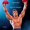 D.O.X. - Greatness (Deluxe Edition)