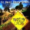 He Said She’s Dead - To Whom It May Concern