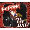 Redman - I'll Bee Dat!