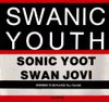 Sonic Yoot / Swan Jovi