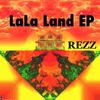 Rezz - LaLa Land