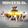 Mister D. - Społeczeństwo Jest Niemiłe
