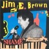 Jim E. Brown - Shame