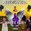White Fury - REELZ ANGEL (MIXTAPE SOON)