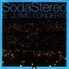 Soda Stereo - El &Uacute;ltimo Concierto B