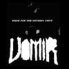 Vomir - NOISE FOR THE NOTHING UNITY