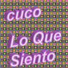 Cuco - Lo Que Siento