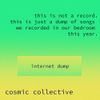 Cosmic Collective - internet dump