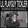 Lil Playguy Tickler - Sigmas Do Struggle