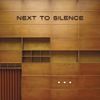 Next To Silence - ...