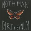 Dirty Bynum - Moth Man