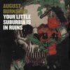 August Burns Red - Your Little Suburbia In Ruins