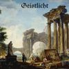 GeistLicht - Unburied Remnants of the Ancients