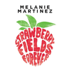 Melanie Martinez - Strawberry Fields Forever