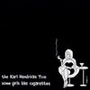 Karl Hendricks Trio - Some Girls Like Cigarettes